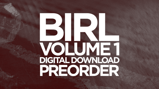 BIRL VOLUME 1 DIGITAL DOWNLOAD PREORDER